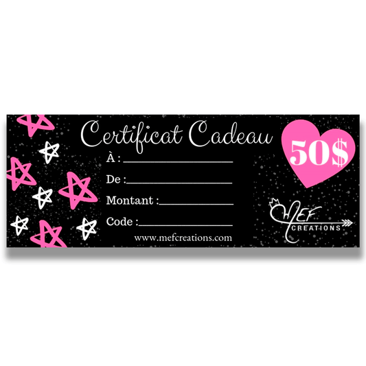 Certificat cadeau M.E.F. Creations de 50 dollars